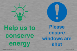 Help us to conserve energy - Ensure windows are shut